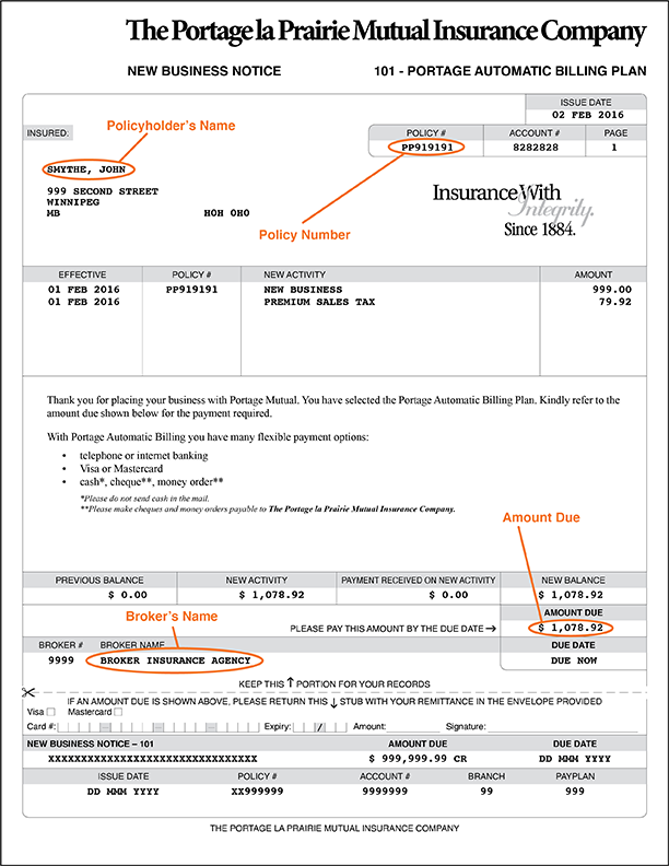 Find the policyholder's name at the top left of the billing notice. Policy number is displayed near the top right. The broker's name is found near the bottom along the left side while the amount due is located near the bottom along the right side.